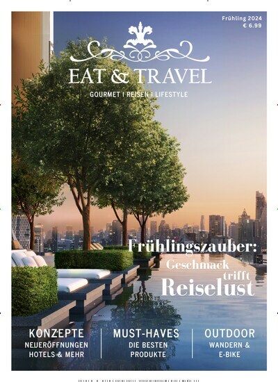 Titelbild der Ausgabe 15/2024 von Eat & Travel. Diese Zeitschrift und viele weitere Gastronomiezeitschriften, Fashionmagazine, Beautymagazine als Abo oder epaper bei United Kiosk online kaufen.