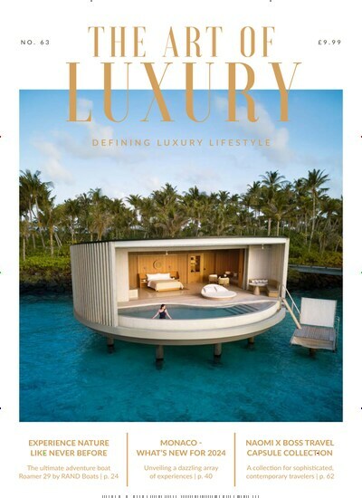 Titelbild der Ausgabe 63/2024 von The Art of Luxury. Diese Zeitschrift und viele weitere Wirtschaftsmagazine und Politikmagazine als Abo oder epaper bei United Kiosk online kaufen.