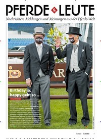 Titelbild der Ausgabe 70/2020 von PFERDE LEUTE: Birthday ja, happy geht so …. Zeitschriften als Abo oder epaper bei United Kiosk online kaufen.