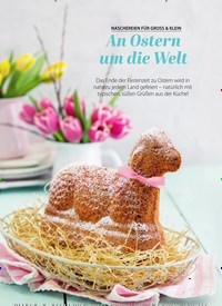 Titelbild der Ausgabe 4/2020 von NASCHEREIEN FÜR GROSS & KLEIN: An Ostern um die Welt. Zeitschriften als Abo oder epaper bei United Kiosk online kaufen.