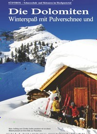 Titelbild der Ausgabe 1/2021 von SÜDTIROL – Schneeschuh- und Skitouren im Hochpustertal: Die Dolomiten: Winterspaß mit Pulverschnee und Schlutzkrapfen. Zeitschriften als Abo oder epaper bei United Kiosk online kaufen.