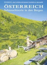 Titelbild der Ausgabe 1/2021 von ÖSTERREICH – urige Geschichten und charmante Unterkünfte der Alpenrepublik: ÖSTERREICH: Sehnsuchtsorte in den Bergen. Zeitschriften als Abo oder epaper bei United Kiosk online kaufen.