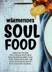 Titelbild der Ausgabe 2/2020 von WÄRMENDES: SOUL FOOD. Zeitschriften als Abo oder epaper bei United Kiosk online kaufen.