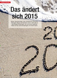 Titelbild der Ausgabe 1/2015 von Das ändert sich 2015. Zeitschriften als Abo oder epaper bei United Kiosk online kaufen.
