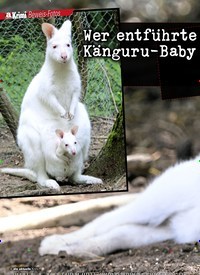 Titelbild der Ausgabe 11/2020 von Beweis-Fotos: Wer entführte dieses süße Känguru-Baby…?. Zeitschriften als Abo oder epaper bei United Kiosk online kaufen.