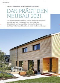 Titelbild der Ausgabe 2/2021 von TITELTHEMA: EINLIEGERWOHNUNG, HOMEOFFICE UND VIEL GLAS: DAS PRÄGT DEN NEUBAU 2021. Zeitschriften als Abo oder epaper bei United Kiosk online kaufen.