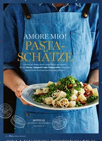 Titelbild der Ausgabe 2/2023 von AMORE MIO! PASTA-SCHÄTZE. Zeitschriften als Abo oder epaper bei United Kiosk online kaufen.