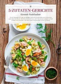 Titelbild der Ausgabe 3/2022 von 5-ZUTATEN-GERICHTE Geniale Nudelsalate. Zeitschriften als Abo oder epaper bei United Kiosk online kaufen.