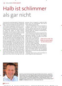 Titelbild der Ausgabe 1/2019 von KOLUMNE: FEYS SICHT: Halb ist schlimmer als gar nicht. Zeitschriften als Abo oder epaper bei United Kiosk online kaufen.