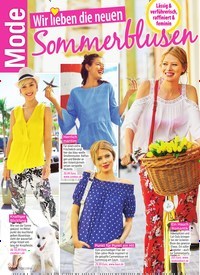 Titelbild der Ausgabe 15/2019 von Mode: Wir lieben die neuen: Sommerblusen. Zeitschriften als Abo oder epaper bei United Kiosk online kaufen.