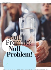 Titelbild der Ausgabe 7/2018 von TRENDREPORT: Null Promille? Null Problem!. Zeitschriften als Abo oder epaper bei United Kiosk online kaufen.