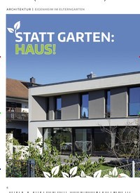 Titelbild der Ausgabe 12/2019 von EIGENHEIM IM ELTERNGARTEN: STATT GARTEN: HAUS!. Zeitschriften als Abo oder epaper bei United Kiosk online kaufen.