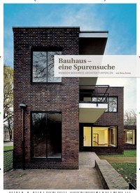 Titelbild der Ausgabe 1/2019 von Bauhaus – eine Spurensuche: WENIGER BEKANNTE ARCHITEKTURPERLEN. Zeitschriften als Abo oder epaper bei United Kiosk online kaufen.