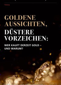 Titelbild der Ausgabe 1/2023 von GOLDENE AUSSICHTEN, DÜSTERE VORZEICHEN: WER KAUFT DERZEIT GOLD – UND WARUM?. Zeitschriften als Abo oder epaper bei United Kiosk online kaufen.