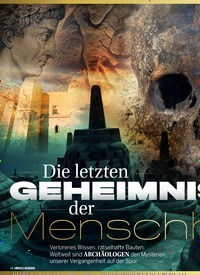 Titelbild der Ausgabe 6/2019 von Geschichte: Die letzten GEHEIMNISSE Geheimnisse der Menschheit. Zeitschriften als Abo oder epaper bei United Kiosk online kaufen.