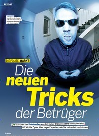Titelbild der Ausgabe 21/2018 von REPORT: DIE POLIZEI WARNT: Die neuen Tricks der Betrüger. Zeitschriften als Abo oder epaper bei United Kiosk online kaufen.