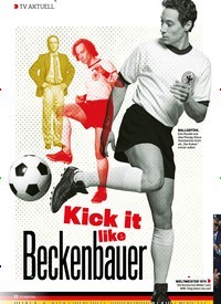 Titelbild der Ausgabe 25/2022 von Kick it like Beckenbauer. Zeitschriften als Abo oder epaper bei United Kiosk online kaufen.