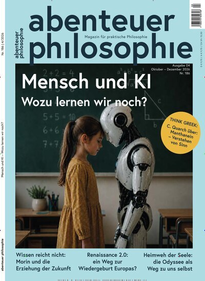 Titelbild der Ausgabe 4/2026 von Abenteuer Philosophie. Diese Zeitschrift und viele weitere Reisemagazine, Freizeitmagazine und Wissensmagazine als Abo oder epaper bei United Kiosk online kaufen.