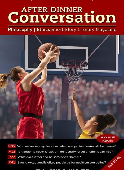 Titelbild der Ausgabe 5/2025 von After Dinner Conversation Philosophy - Ethics Short Story Magazine. Diese Zeitschrift und viele weitere Reisemagazine, Freizeitmagazine und Wissensmagazine als Abo oder epaper bei United Kiosk online kaufen.