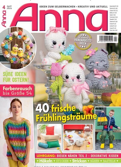 Titelbild der Ausgabe 4/2026 von Anna. Diese Zeitschrift und viele weitere Modemagazine und DIY-Magazine als Abo oder epaper bei United Kiosk online kaufen.