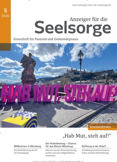Titelbild der Ausgabe 5/2026 von Anzeiger für die Seelsorge. Diese Zeitschrift und viele weitere Kunstmagazine und Kulturmagazine als Abo oder epaper bei United Kiosk online kaufen.