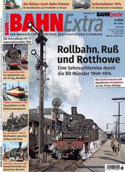 Titelbild der Ausgabe 6/2025 von Bahn Extra. Diese Zeitschrift und viele weitere Reisemagazine, Freizeitmagazine und Wissensmagazine als Abo oder epaper bei United Kiosk online kaufen.