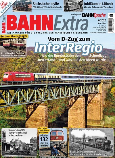 Titelbild der Ausgabe 6/2026 von Bahn Extra. Diese Zeitschrift und viele weitere Reisemagazine, Freizeitmagazine und Wissensmagazine als Abo oder epaper bei United Kiosk online kaufen.