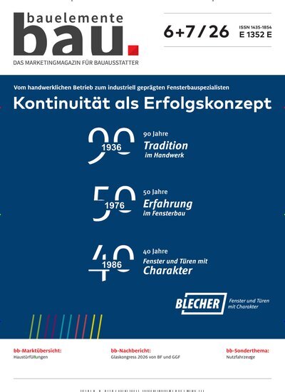 Titelbild der Ausgabe 7/2026 von Bauelemente Bau. Diese Zeitschrift und viele weitere Architekturzeitschriften und Bauzeitschriften als Abo oder epaper bei United Kiosk online kaufen.