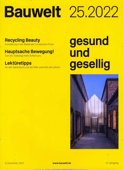 Titelbild der Ausgabe 25/2022 von Bauwelt. Diese Zeitschrift und viele weitere Architekturzeitschriften und Bauzeitschriften als Abo oder epaper bei United Kiosk online kaufen.