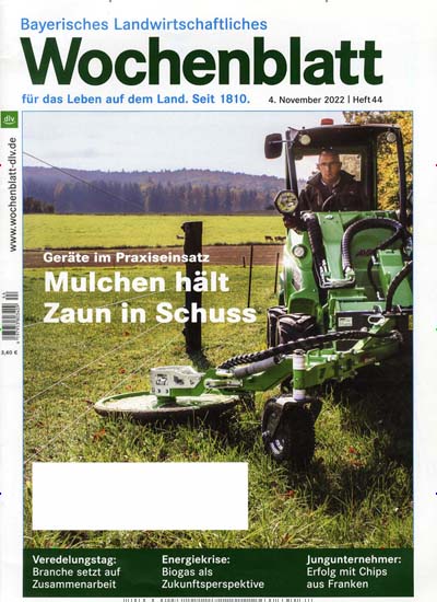 Titelbild der Ausgabe 44/2022 von Bayerisches Landwirtschaftliches Wochenblatt. Diese Zeitschrift und viele weitere Naturzeitschriften, Landwirtschaftszeitungen und Umweltmagazine als Abo oder epaper bei United Kiosk online kaufen.