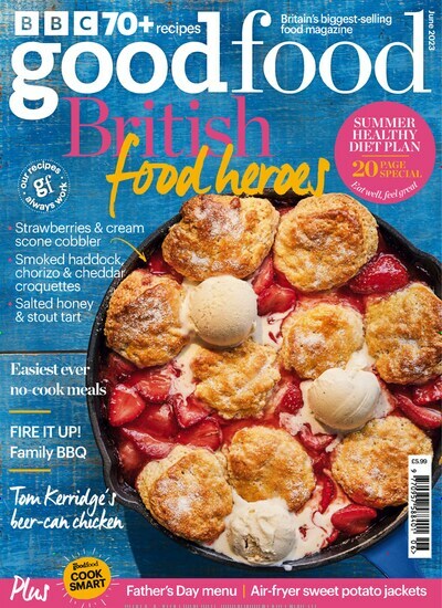 Titelbild der Ausgabe 6/2023 von BBC Good Food Magazine. Diese Zeitschrift und viele weitere Gartenzeitschriften und Wohnzeitschriften als Abo oder epaper bei United Kiosk online kaufen.