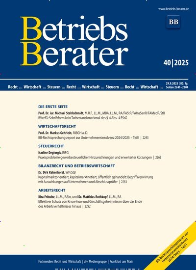 Titelbild der Ausgabe 40/2025 von Betriebs-Berater. Diese Zeitschrift und viele weitere Businessmagazine als Abo oder epaper bei United Kiosk online kaufen.