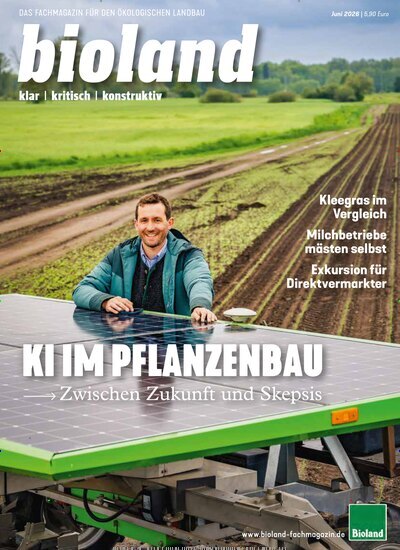 Titelbild der Ausgabe 6/2026 von bioland-Fachmagazin. Diese Zeitschrift und viele weitere Naturzeitschriften, Landwirtschaftszeitungen und Umweltmagazine als Abo oder epaper bei United Kiosk online kaufen.
