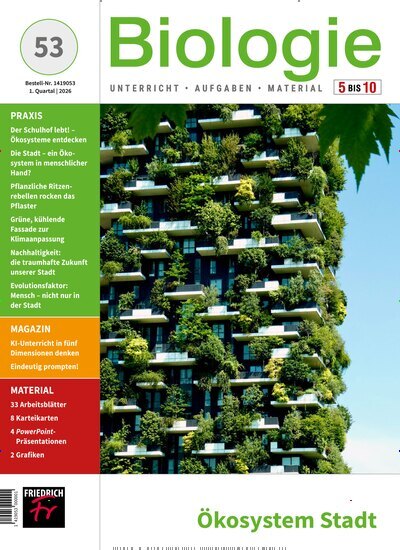 Titelbild der Ausgabe 53/2026 von Biologie 5-10. Diese Zeitschrift und viele weitere Zeitschriften für Pädagogik als Abo oder epaper bei United Kiosk online kaufen.
