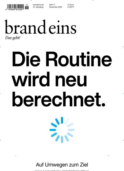 Titelbild der Ausgabe 11/2025 von brand eins. Diese Zeitschrift und viele weitere Wirtschaftsmagazine und Politikmagazine als Abo oder epaper bei United Kiosk online kaufen.