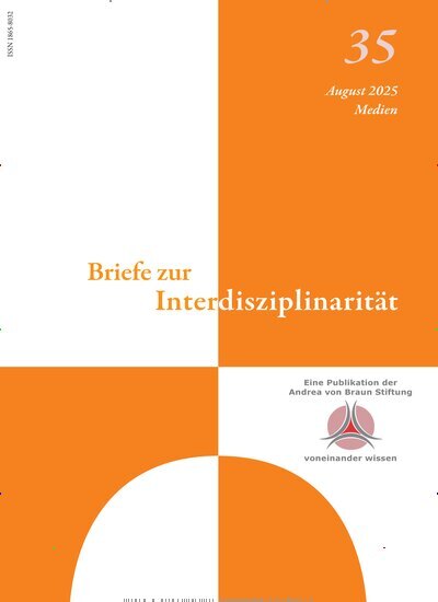 Titelbild der Ausgabe 1/2025 von Briefe zur Interdisziplinarität. Diese Zeitschrift und viele weitere Wissenschaftsmagazine als Abo oder epaper bei United Kiosk online kaufen.