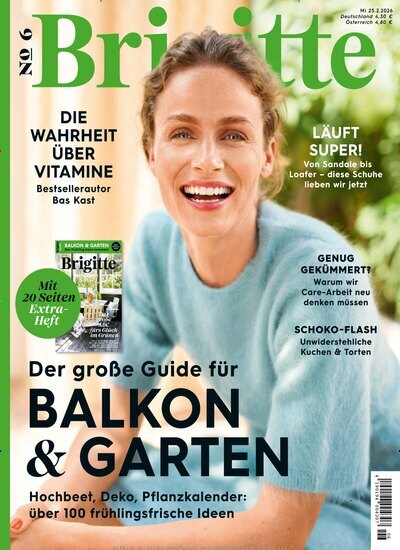 Titelbild der Ausgabe 6/2026 von Brigitte. Diese Zeitschrift und viele weitere Frauenzeitschriften als Abo oder epaper bei United Kiosk online kaufen.