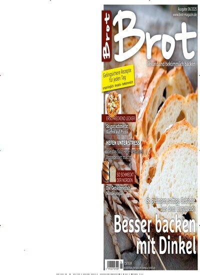 Titelbild der Ausgabe 6/2025 von Brot. Diese Zeitschrift und viele weitere Kochzeitschriften und Backzeitschriften als Abo oder epaper bei United Kiosk online kaufen.