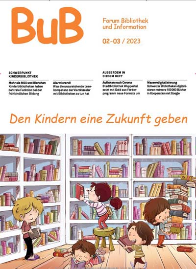 Titelbild der Ausgabe 3/2023 von BuB Forum Bibliothek und Information. Diese Zeitschrift und viele weitere Logistikmagazine und Medienmagazine als Abo oder epaper bei United Kiosk online kaufen.