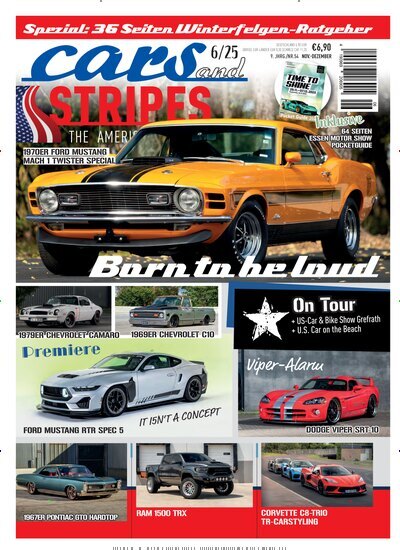Titelbild der Ausgabe 6/2025 von Cars and Stripes. Diese Zeitschrift und viele weitere Automagazine und Motorradzeitschriften als Abo oder epaper bei United Kiosk online kaufen.