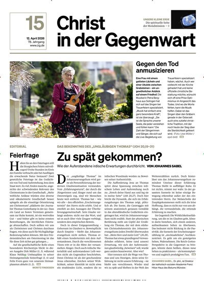 Titelbild der Ausgabe 15/2026 von Christ in der Gegenwart. Diese Zeitschrift und viele weitere Kunstmagazine und Kulturmagazine als Abo oder epaper bei United Kiosk online kaufen.