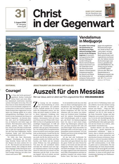 Titelbild der Ausgabe 31/2026 von Christ in der Gegenwart. Diese Zeitschrift und viele weitere Kunstmagazine und Kulturmagazine als Abo oder epaper bei United Kiosk online kaufen.