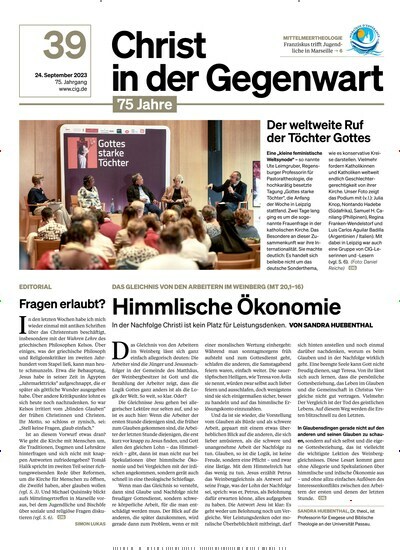 Titelbild der Ausgabe 39/2023 von Christ in der Gegenwart. Diese Zeitschrift und viele weitere Kunstmagazine und Kulturmagazine als Abo oder epaper bei United Kiosk online kaufen.