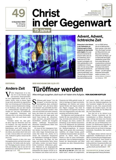 Titelbild der Ausgabe 49/2023 von Christ in der Gegenwart. Diese Zeitschrift und viele weitere Kunstmagazine und Kulturmagazine als Abo oder epaper bei United Kiosk online kaufen.
