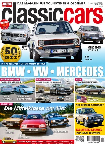 Titelbild der Ausgabe 6/2026 von classic cars. Diese Zeitschrift und viele weitere Automagazine und Motorradzeitschriften als Abo oder epaper bei United Kiosk online kaufen.