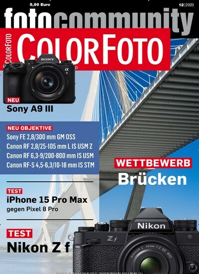Titelbild der Ausgabe 12/2023 von ColorFoto. Diese Zeitschrift und viele weitere Audiomagazine, Filmmagazine und Fotozeitschriften als Abo oder epaper bei United Kiosk online kaufen.