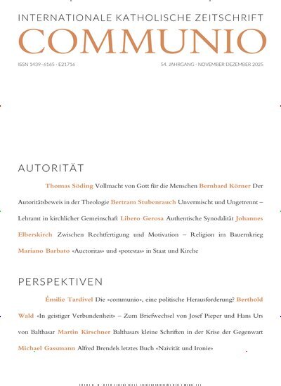 Titelbild der Ausgabe 6/2025 von Communio - Internationale katholische Zeitschrift. Diese Zeitschrift und viele weitere Kunstmagazine und Kulturmagazine als Abo oder epaper bei United Kiosk online kaufen.