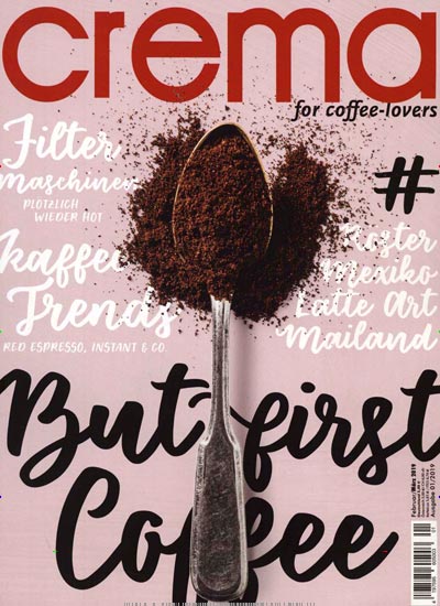 Crema aktuelles Titelbild Ausgabe 1/2019 Aktuelles Titelbild von Crema. In der Ausgabe 1/2019 geht es um die Themen: Filtermaschinen: Plötzlich wieder Hot. Lesen Sie gerne Kochzeitschriften und Backzeitschriften? Dann empfehlen wir Ihnen Crema als Abo oder Geschenkabo.