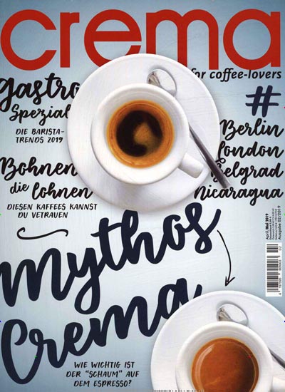 Titelbild der Ausgabe 2/2019 von Crema. Diese Zeitschrift und viele weitere Kochzeitschriften und Backzeitschriften als Abo oder epaper bei United Kiosk online kaufen.