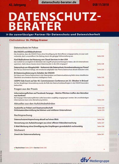 Datenschutz-Berater aktuelles Titelbild Ausgabe 11/2018 Aktuelles Titelbild von Datenschutz-Berater. In der Ausgabe 11/2018 geht es um die Themen: Die DSGVO und Bildaufnahmen & Fünf Maßnahmen bei Nutzung von Cloud-Services in den USA. Lesen Sie gerne Businessmagazine? Dann empfehlen wir Ihnen Datenschutz-Berater als Abo, Geschenkabo oder das Einzelheft der aktuellen Ausgabe.